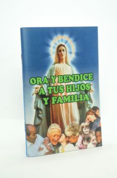 ORA Y BENDICE A TUS HIJOS