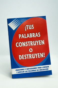 TUS PALABRAS CONSTRUYEN O DESTRUYEN